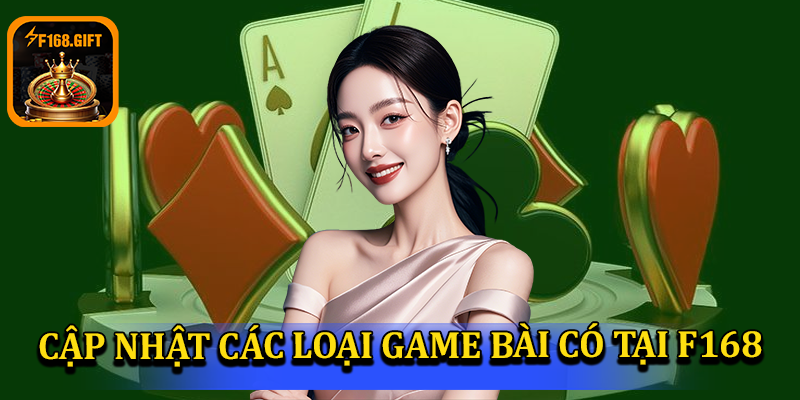 Cập nhật sản phẩm cá cược game bài F168 hot nhất