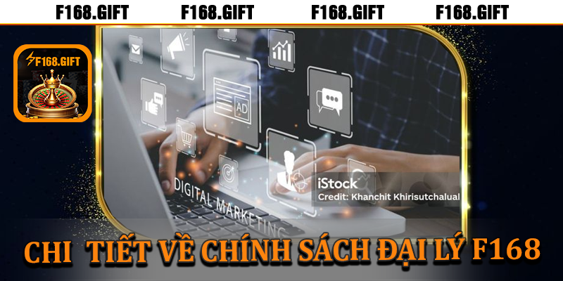 Chi tiết về các chính sách đại lý của F168